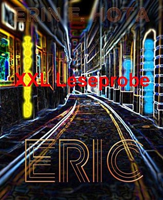 Full Download Eric - XXL Leseprobe: Two of one kind - Band 1 - Erin F. Hota | PDF