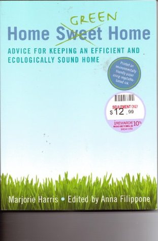 Full Download Home Green Home : Advice for Keeping an Efficient and Ecologically Sound Home - Marjorie; Filippone, Anna [Editor] Harris file in PDF