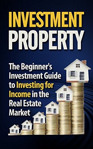 Read Real Estate: Investing: Beginner's Guide to Investing in Real Estate (Passive Income Money Stock Market) (Investing Basics Real Estate Financial Planning) - Brent R | PDF