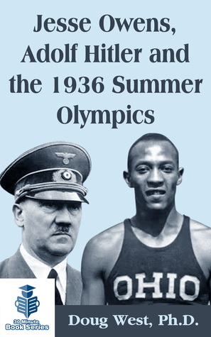 Read Jesse Owens, Adolf Hitler and the 1936 Summer Olympics - Doug West file in ePub