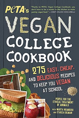 Read PETA'S Vegan College Cookbook: 275 Easy, Cheap, and Delicious Recipes to Keep You Vegan at School - Peta file in PDF