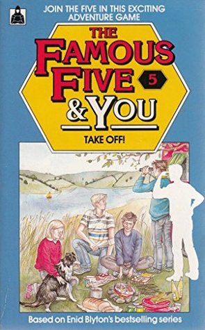 Read Online The Famous Five and You: Take Off No. 5 (Knight Books) - Mary Danby | ePub