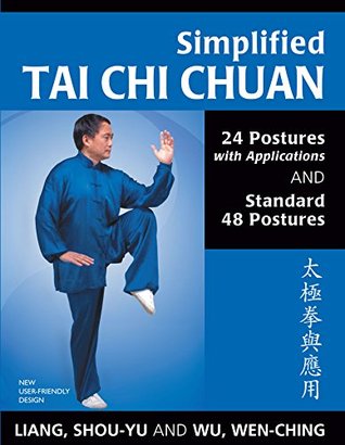 Read Online Simplified Tai Chi Chuan: 24 Postures with Applications and Standard 48 Postures - Shou-Yu Liang | ePub