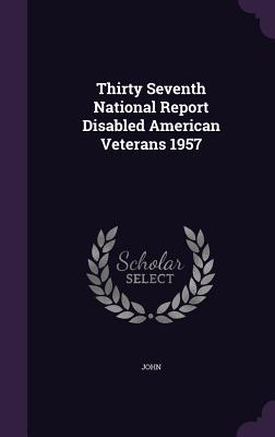 Download Thirty Seventh National Report Disabled American Veterans 1957 - John John | PDF