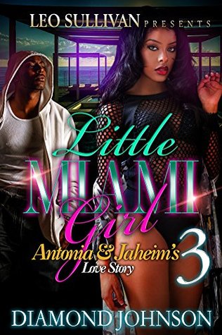 Download Little Miami Girl 3: Antonia & Jahiem's Love Story - Diamond Johnson | ePub