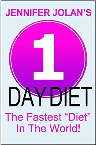 Download 1-Day Diet - The Fastest “Diet” in the World! - Jennifer Jolan file in ePub