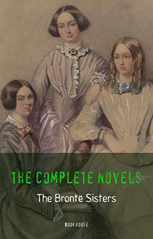 Download The Brontë Sisters: The Complete Novels (Book House) - Emily Brontë file in ePub