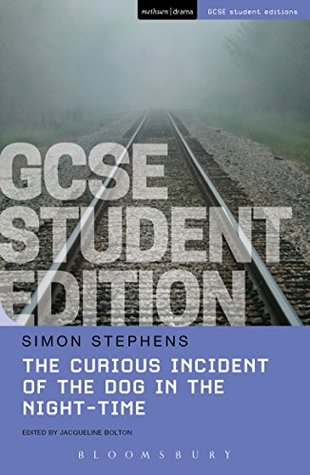 Download The Curious Incident of the Dog in the Night-Time GCSE Student Edition (GCSE Student Editions) - Simon Stephens | PDF