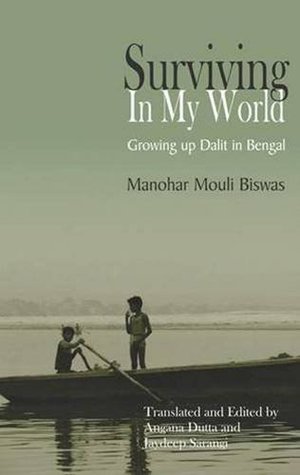 Read Surviving in My World - Growing up Dalit in Bengal - Manohar Mouli Biswas file in PDF