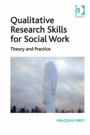 Download Qualitative Research Skills for Social Work: Theory and Practice - Malcolm Carey file in ePub