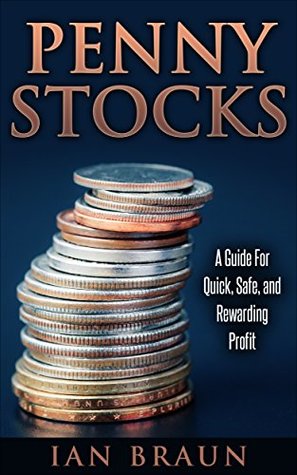 Read Penny Stocks: A Guide for Quick, Safe, and Rewarding Profit - Ian Braun file in PDF