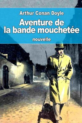 Read Aventure de La Bande Mouchetee: Ou Le Ruban Mouchete (Adventure of the speckled band) - Arthur Conan Doyle | PDF