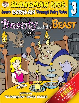 Read Online Beauty and the Beast (Level 3): Learn German Through Fairy Tales - David Burke | ePub