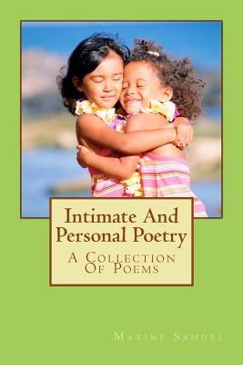 Full Download Intimate and Personal Poetry: A Collection of Poems - Maxine Samuel | ePub