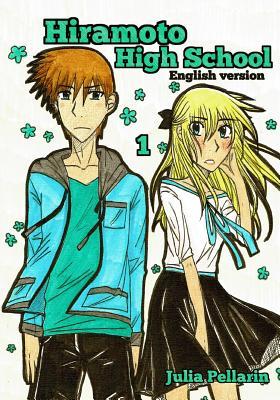 Full Download Hiramoto High School Volume 1: English Version - Julia H. Pellarin file in PDF