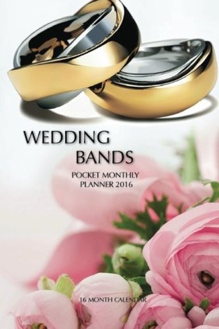 Read Online Wedding Bands Pocket Monthly Planner 2016: 16 Month Calendar - Jack Smith file in PDF