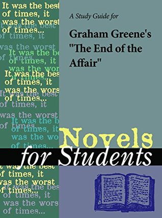 Read A Study Guide for Graham Greene's The End of the Affair (For Students) - Gale Cengage Learning | PDF