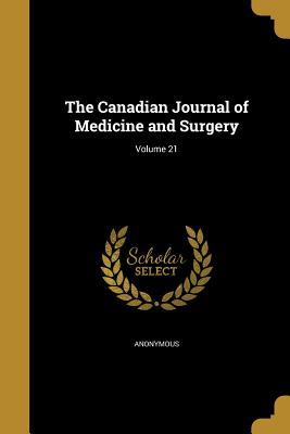 Full Download The Canadian Journal of Medicine and Surgery; Volume 21 - Anonymous | PDF