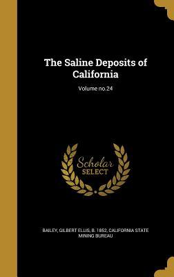 Download The Saline Deposits of California; Volume No.24 - Gilbert Ellis B 1852 Bailey file in PDF