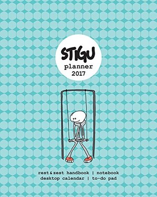 Full Download The Stigu Planner 2017: The Most Clever Desktop Planner with a Wellbeing Twist - Michelle Chand file in ePub