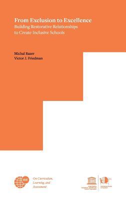 Read From Exclusion to Excellence: Building Restorative Relationships to Create Inclusive Schools - Michal Razer | PDF