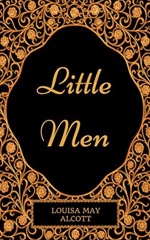 Read Online Little Men: By Louisa May Alcott : Illustrated - Louisa May Alcott | PDF