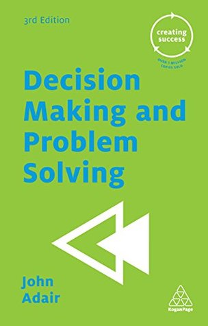 Read Decision Making and Problem Solving (Creating Success) - John Adair file in ePub