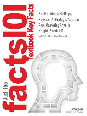 Full Download Studyguide for College Physics: A Strategic Approach Plus Masteringphysics by Knight, Randall D., ISBN 9780134201979 - Cram101 Textbook Reviews file in PDF