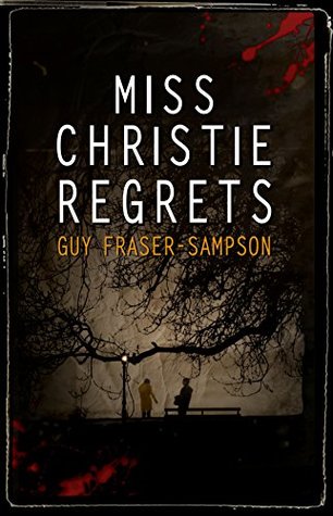 Read Miss Christie Regrets: A classic crime mystery - Guy Fraser-Sampson file in PDF