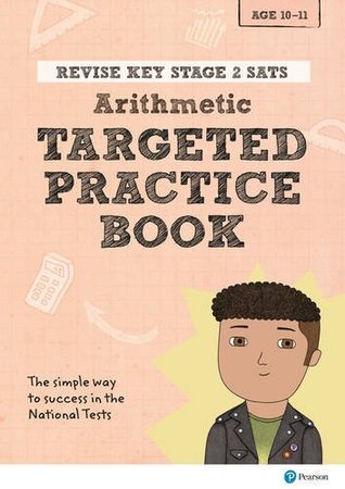 Full Download REVISE Key Stage 2 SATs Mathematics - Arithmetic - Targeted Practice (Revise KS2 Maths) - Brian Speed | ePub
