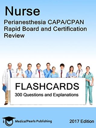 Download Nurse Perianesthesia CAPA/CPAN: Rapid Board and Certification Review - MedicalPearls Publishing LLC | ePub