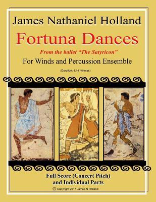 Read Fortuna Dances: from the ballet The Satyricon for Winds and Percussion Ensemble - James Nathaniel Holland file in ePub