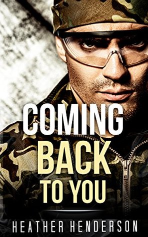 Read MILITARY ROMANCE COLLECTION: Coming Back to You (Contemporary Soldier Alpha Male Romance Collection) (Romance Collection: Mixed Genres Book 1) - Heather Henderson | ePub