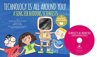 Full Download Technology Is All Around You!: A Song for Budding Scientists (My First Science Songs: STEM) - Katie And Hoena file in PDF