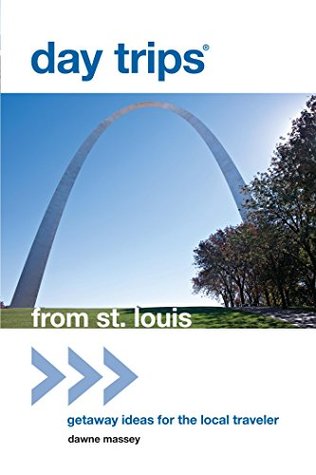 Read Day Trips® from St. Louis: Getaway Ideas for the Local Traveler (Day Trips Series) - Dawne Massey file in ePub