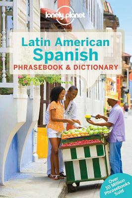 Full Download Lonely Planet Latin American Spanish Phrasebook Dictionary - Lonely Planet | PDF