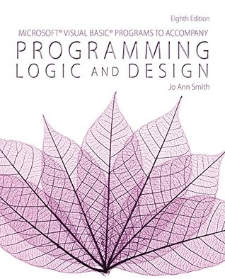 Read Online Microsoft Visual Basic Programs to Accompany Programming Logic and Design - Jo Ann Smith | PDF