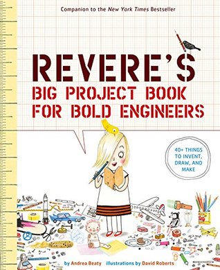 Download Rosie Revere's Big Project Book for Bold Engineers - Andrea Beaty file in PDF