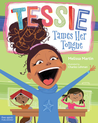 Download Tessie Tames Her Tongue: A Book About Learning When to Talk and When to Listen - Melissa Martin file in ePub