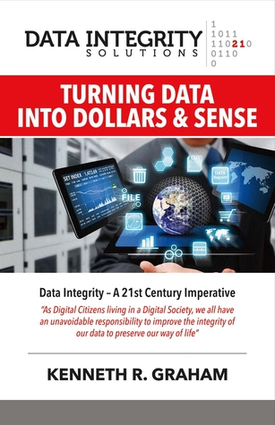 Read Data Integrity Solutions: Turning Data Into Dollars Sense - Kenneth R. Graham file in PDF