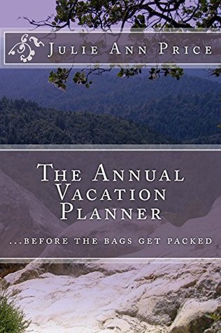 Download The Annual Vacation Planner: Before the bags get packed. - Julie Ann Price file in ePub