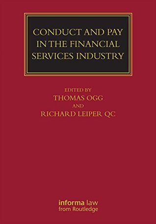 Read Conduct and Pay in the Financial Services Industry: The regulation of individuals (Lloyd's Commercial Law Library) - Thomas Ogg file in ePub