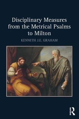 Download Disciplinary Measures from the Metrical Psalms to Milton - Kenneth J.E. Graham file in PDF