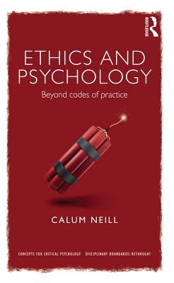 Download Ethics and Psychology: Beyond Codes of Practice - Calum Neill file in PDF