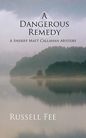Download A Dangerous Remedy: A Sheriff Matt Callahan Mystery - Russell Fee file in ePub