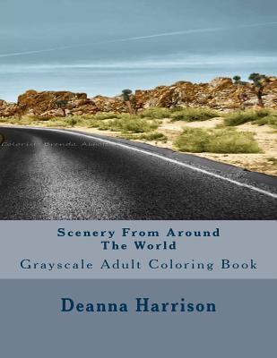 Read Online Scenery from Around the World: Grayscale Adult Coloring Book - Deanna L Harrison file in ePub