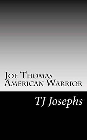 Download Joe Thomas American Warrior (Joe Thomas American man Book 1) - T.J. Josephs | PDF