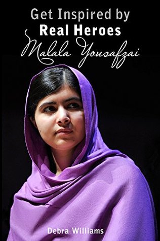 Full Download Malala Yousafzai: Get Inspired by Real Heroes - Debra Williams | ePub