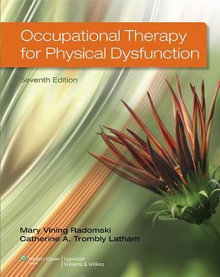 Full Download Occupational Therapy for Physical Dysfunction - Mary Vining Radomski file in PDF