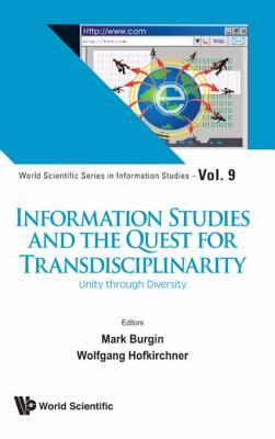 Read Information Studies and the Quest for Transdisciplinarity: Unity Through Diversity: Unity Through Diversity - Mark Burgin file in ePub